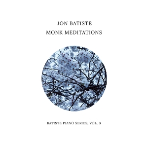 Monk Meditations by Batiste, Jon