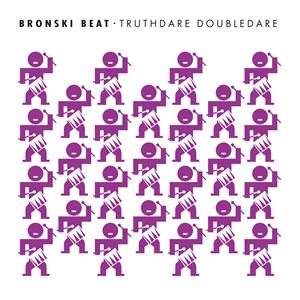 Truthdare Doubledare by Bronski Beat