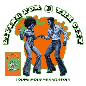 Living For the City - Soul Reggae Classics by Various Artist
