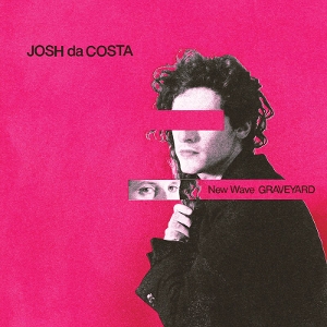 New Wave Graveyard by Costa, Josh Da