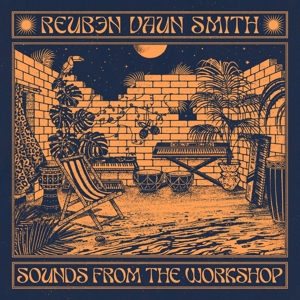 Sounds From the Workshop by Smith, Reuben Vaun