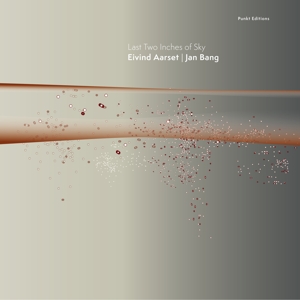 Last Two Inches of Sky by Aarset, Eivind