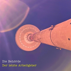 Der Letzte Arbeitgeber by Die Behorde