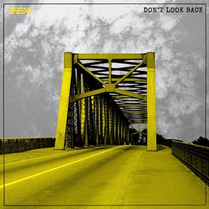 Don't Look Back by Fex