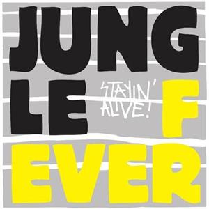 Stayin' Alive by Jungle Fever