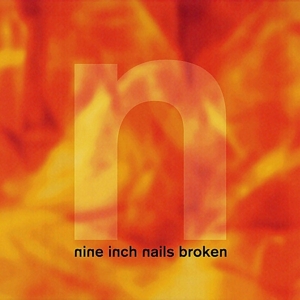 Broken by Nine Inch Nails