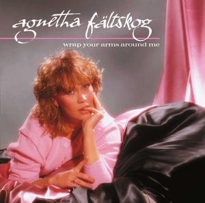 Wrap Your Arms Around Me by Faltskog, Agnetha