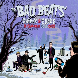 Shiver and Shake - 14 Canadian Cold Cuts by Bad Beats