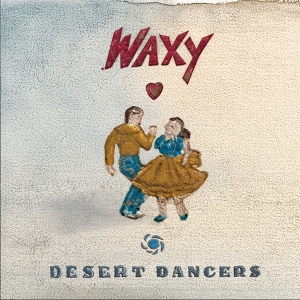 Desert Dancers by Waxy