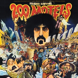 200 Motels - Original Motion Picture Soundtrack by Frank Zappa, the Mothers