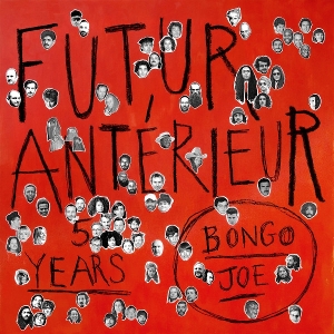 Futur Anterieur: Bongo Joe 5 Years by V/A