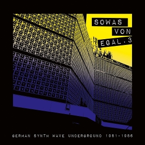 Sowas von Egal 3 (German Synth Wave 1981-86) by V/A