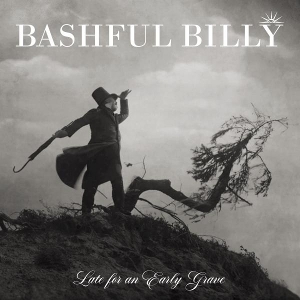 Late For an Early Grave by Bashfully Billy