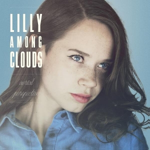 Aerial Perspective by Lilly Among Clouds