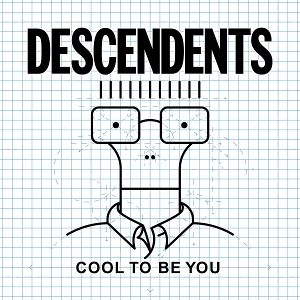Cool To Be You by Descendents