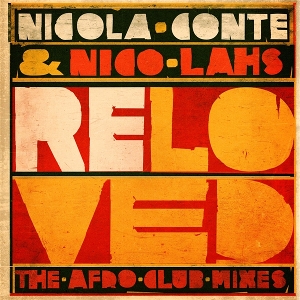 Reloved (the Afro Club Mixes) by Conte, Nicola & Nico Lahs