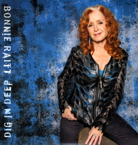 Dig In Deep by Raitt, Bonnie