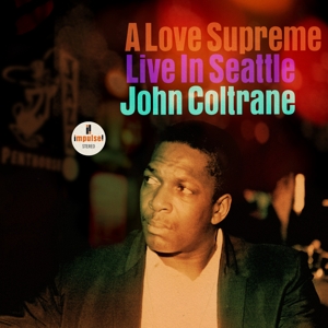 A Love Supreme: Live In Seattle by Coltrane, John