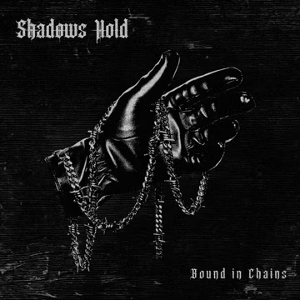 Bound In Chains by Shadows Hold