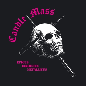 Epicus Doomicus Metallicus by Candlemass