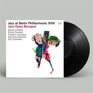 Jazz At Berlin Philharmonic Xviii - Jazz Goes Baroque by Lhotzky, Bernd