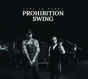 Prohibition Swing by Lyre Le Temps
