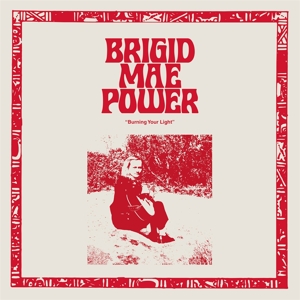 Burning Your Light by Power, Brigid Mae