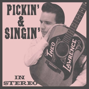 Pickin & Singin by Lawrence, Theo