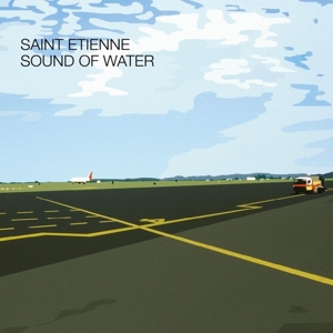 Sound of Water by Saint Etienne