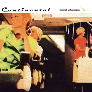 Continental by Saint Etienne