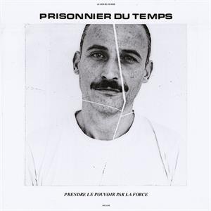 Prendre Le Pouvoir Par La Force by Prisonnier Du Temps
