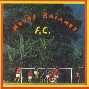 Novos Baianos F.C. by Novos Baianos