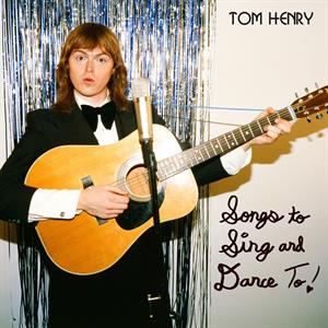 Songs To Sing and Dance To by Henry, Tom