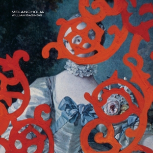 Melancholia by Basinski, William