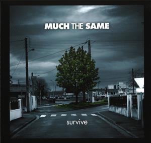 Survive by Much the Same