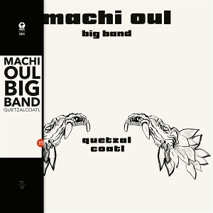 Quetzalcoatl by Machi Oul Big Band