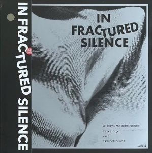 In Fractured Silence