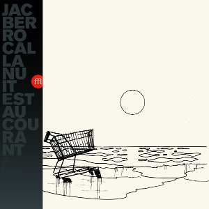 La Nuit Est Au Courant by Berrocal, Jac