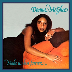 Make It Last Forever by McGhee, Donna