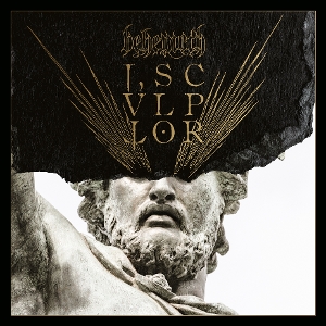 I, Scvlptor by Behemoth