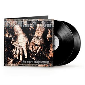 The More Things Change... by Machine Head