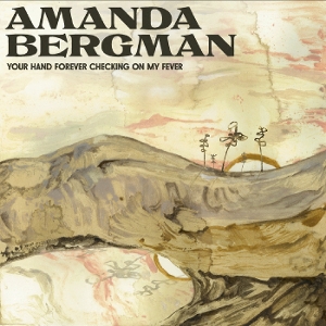 Your Hand Forever Checking On My Fever by Bergman, Amanda