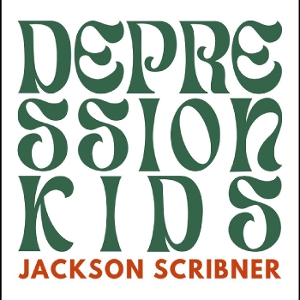 Depression Kids by Scribner, Jackson