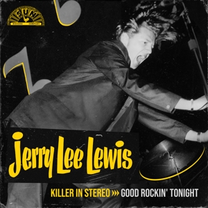 Killer In Stereo: Good Rockin' Tonight by Lewis, Jerry Lee