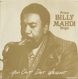 You Got Dat Wright by Billy Mahdi Wright, Pr...