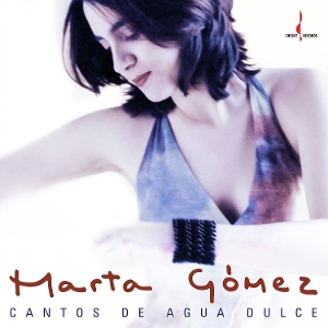 Cantos De Agua Dulce by Gomez, Marta