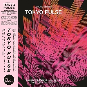 Tokyo Pulse - Japanese Funk, Modern and City Pop From the Tokyo Scene - 1974-88