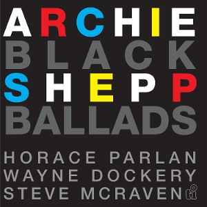 Black Ballads by Shepp, Archie & Horace...