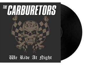 We Ride At Night by Carburetors