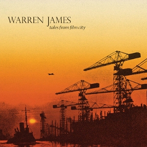 Tales From Film City by James, Warren